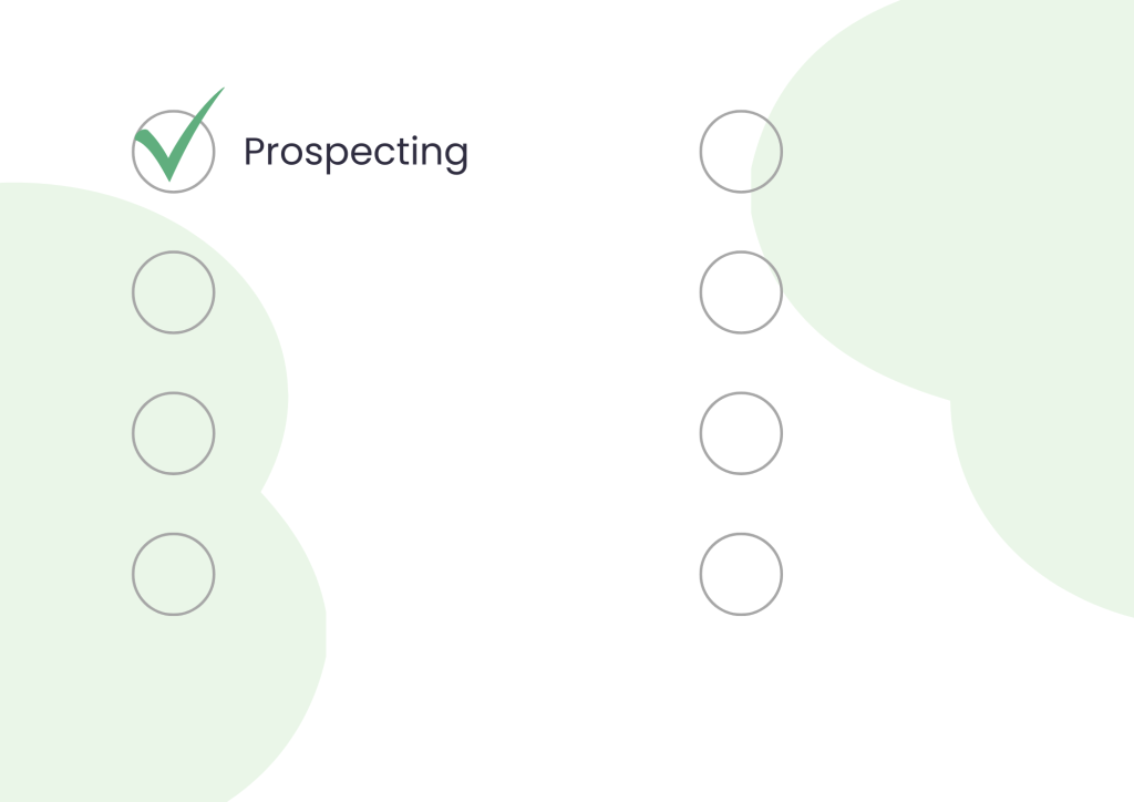 Prospecting; one of the steps in a sales engagement process.