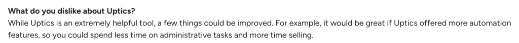 Uptics review mentioning a need for more automation features to reduce administrative work.